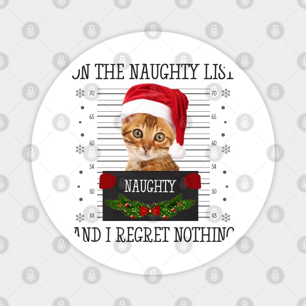 On The Naughty List, And I Regret Nothing Magnet by CoolTees